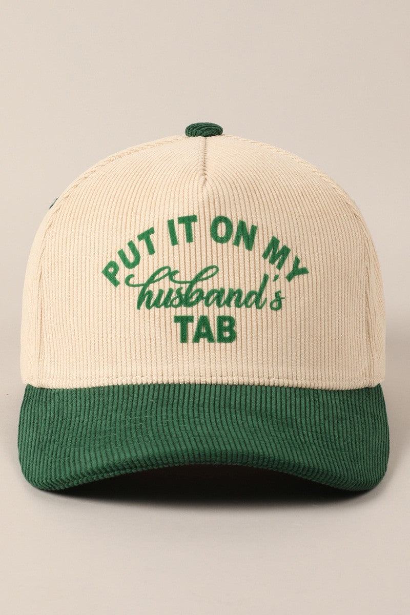 Put It On My Husbands Tab Corduroy Hat