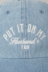 Put It On My Husbands Tab Baseball Cap
