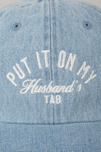 Put It On My Husbands Tab Baseball Cap