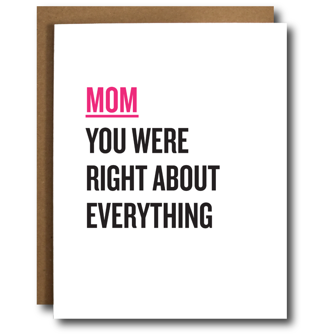 Mom You Were Right Funny Card